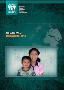 Jahresbericht 2014 von ADRA Schweiz