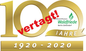 100 Jahre Krankenhaus Waldfriede - Jubiläumsfeierlichkeiten vertagt