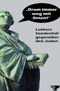 Die antijüdischen Aussagen Luthers strahlten bis ins „Dritte Reich“ aus.