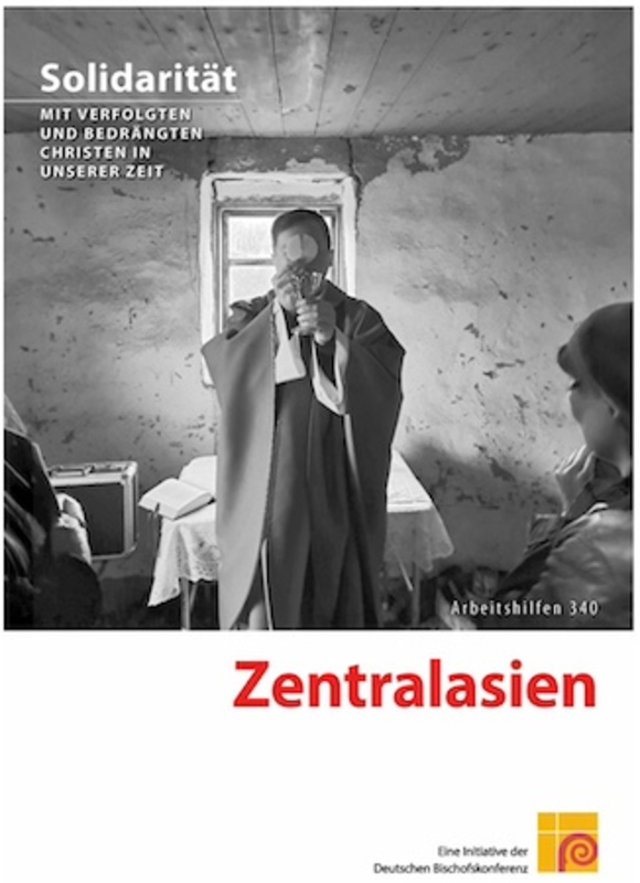 Deutsche katholische Bischofskonferenz veröffentlicht Arbeitshilfe zur Situation der Christen in Zentralasien