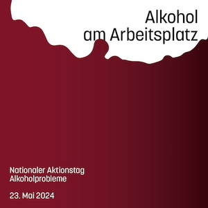 Plakat zum Nationalen Aktionstag Alkoholprobleme – Alkohol am Arbeitsplatz.