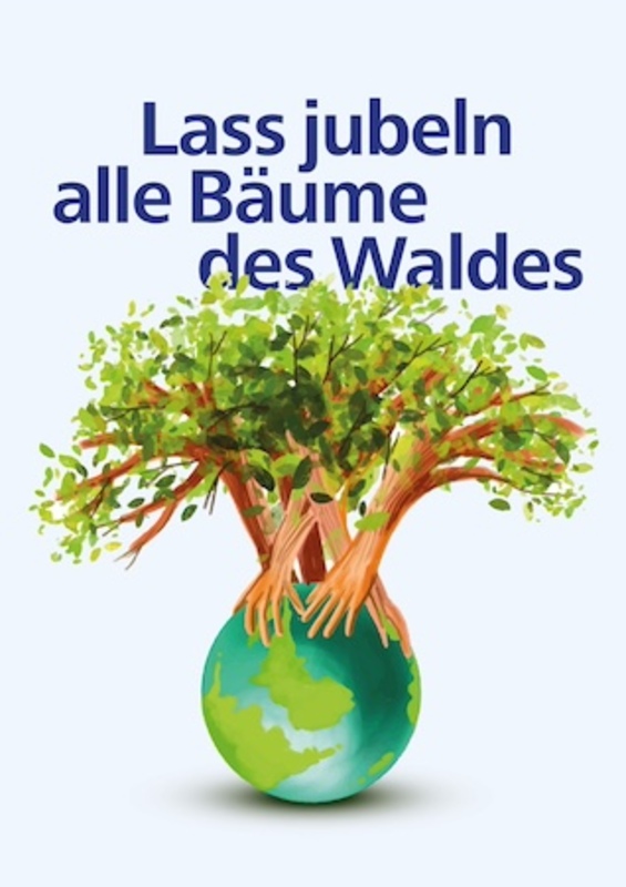 „Lass jubeln alle Bäume des Waldes“ – Ökumenischer Tag der Schöpfung am 6. September